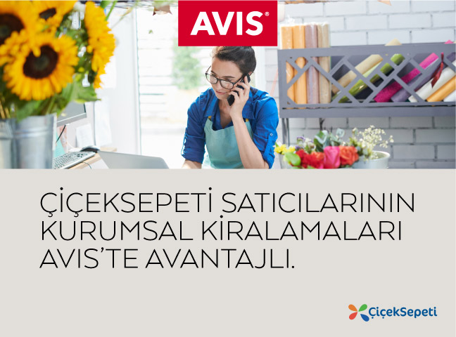 ÇiçekSepeti satıcıları Kurumsal Kiralamalarda Avis’te Avantajlı!